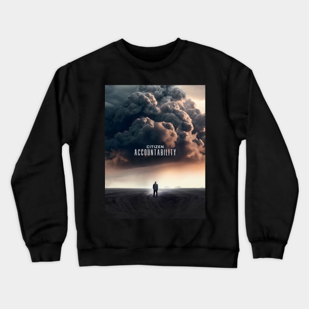 Citizen 1: Citizen Accountability. The Storm is Coming on a Dark Background Crewneck Sweatshirt by Puff Sumo
